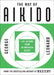 The Way of Aikido: Life Lessons from an American Sensei by George Leonard