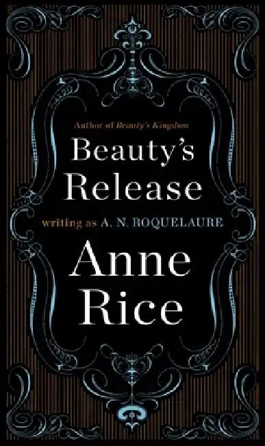 Beauty's Release by A. N. Roquelaure
