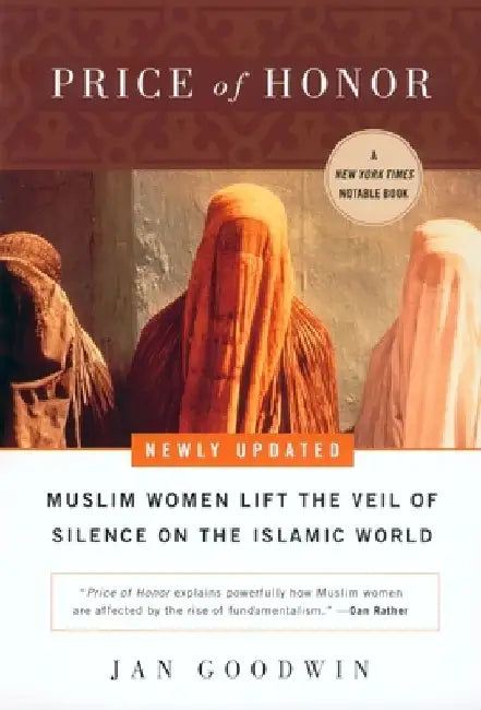 Price of Honor: Muslim Women Lift the Veil of Silence on the Islamic World by Jan Goodwin