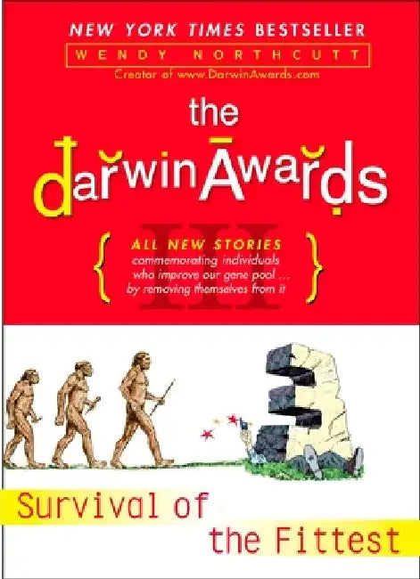 The Darwin Awards III: Survival of the Fittest by Wendy Northcutt