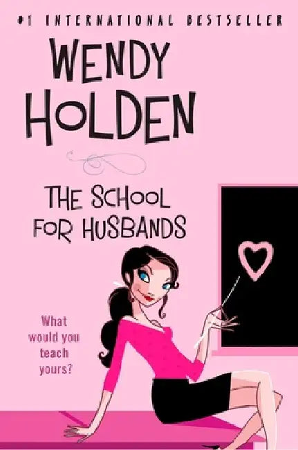 The School for Husbands by Wendy Holden