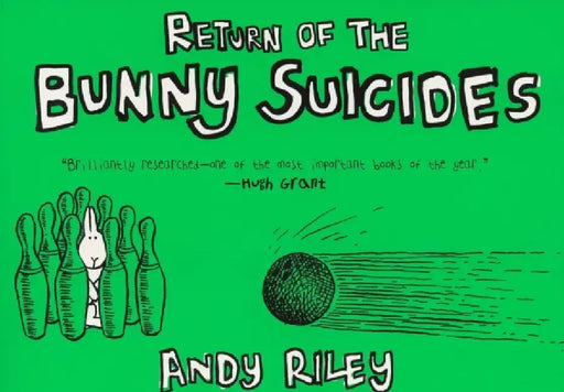 The Return of the Bunny Suicides by Andy Riley