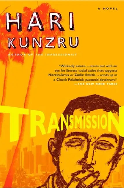 Transmission by Hari Kunzru