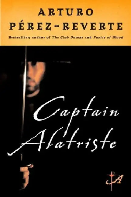 Captain Alatriste by Arturo Perez-Reverte