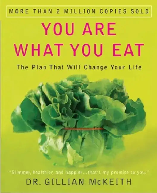 You Are What You Eat: The Plan That Will Change Your Life by Gillian McKeith