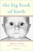 The Big Book of Birth by Erica Lyon