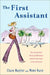 The First Assistant: A Continuing Tale from Behind the Hollywood Curtain by Clare Naylor