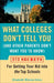 What Colleges Don't Tell You (And Other Parents Don't Want You to Know): 272 Secrets for Getting Your Kid into the Top Schools by Elizabeth Wissner-Gross