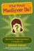 What Would Macgyver Do?: True Stories of Improvised Genius in Everyday Life by Brendan Vaughan
