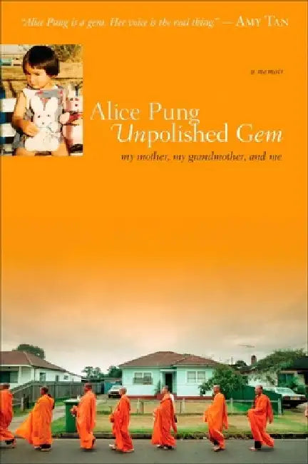 Unpolished Gem: My Mother, My Grandmother, and Me by Alice Pung
