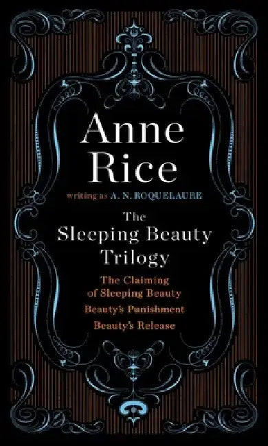 The Sleeping Beauty Trilogy by A. N. Roquelaure