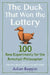 The Duck That Won the Lottery: 100 New Experiments for the Armchair Philosopher by Julian Baggini