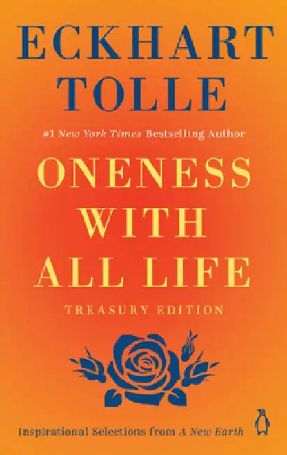 Oneness with All Life: Inspirational Selections from a New Earth, Treasury Edition by Eckhart Tolle