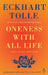 Oneness with All Life: Inspirational Selections from a New Earth, Treasury Edition by Eckhart Tolle