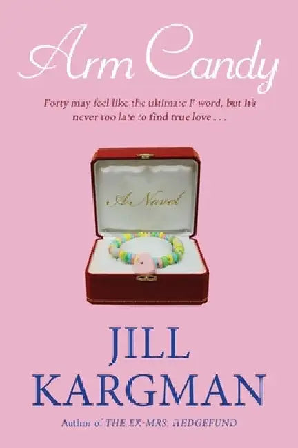 Arm Candy by Jill Kargman