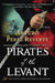 Pirates of the Levant by Arturo Perez-Reverte