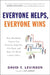 Everyone Helps, Everyone Wins: How Absolutely Anyone Can Pitch in, Help Out, Give Back, and Make the World a Better Place by David T. Levinson