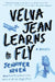 Velva Jean Learns to Fly: Book 2 in the Velva Jean series by Jennifer Niven