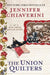 The Union Quilters: An Elm Creek Quilts Novel by Jennifer Chiaverini
