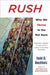 Rush: Why We Thrive in the Rat Race by Todd G. Buchholz