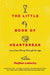 The Little Book of Heartbreak: Love Gone Wrong Through the Ages by Meghan Laslocky