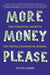 More Money, Please: The Financial Secrets You Never Learned in School by Scott Gamm