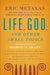 Life, God, and Other Small Topics: Conversations from Socrates in the City by Eric Metaxas