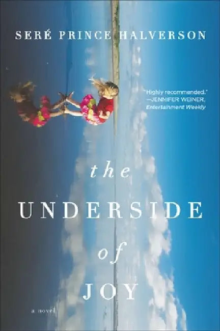 The Underside of Joy by Sere Prince Halverson