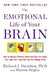 The Emotional Life of Your Brain: How Its Unique Patterns Affect the Way You Think, Feel, and Live--And How You Can Change Them by Richard J. Davidson