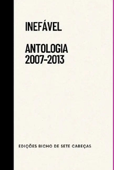Inefável - Antologia (2007-2013) by Vários