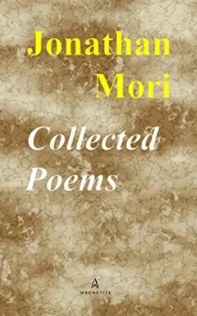 Collected Poems by Jonathan Mori