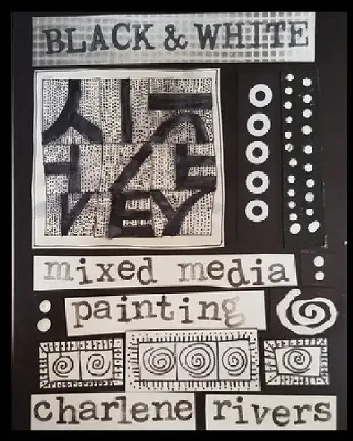 Black and White Mixed Media Painting by Charlene Rivers
