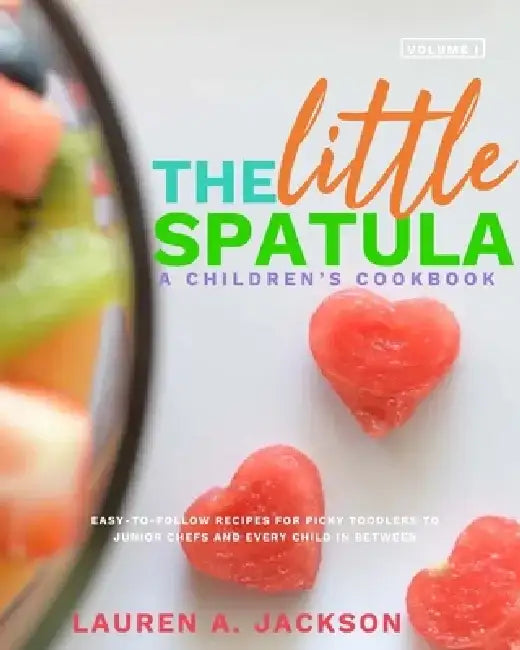 The Little Spatula by Lauren a. Jackson