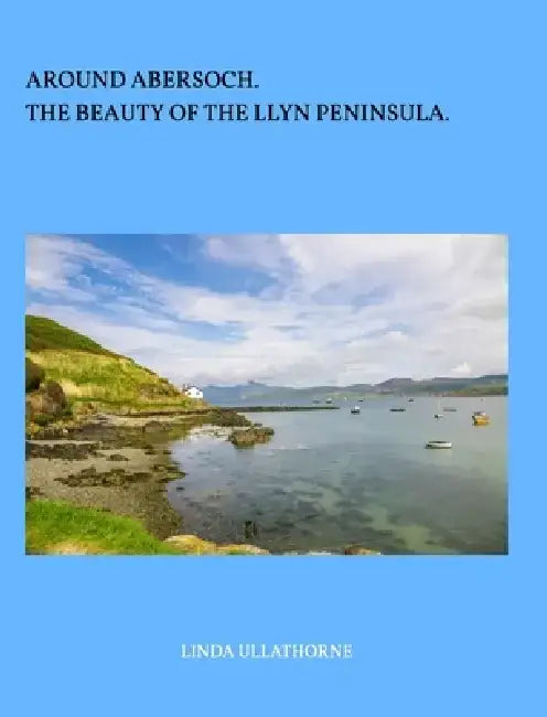 Around Abersoch by Linda Ullathorne