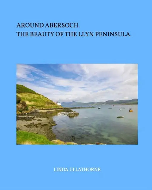 Around Abersoch by Linda Ullathorne