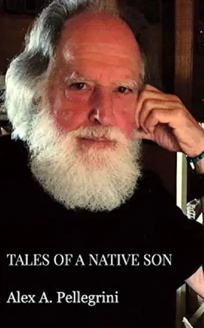 Tales of a Native Son by Alex Pellegrini
