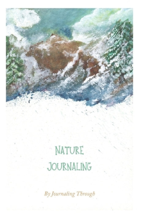 Journaling Through Nature by Christine Bergsma