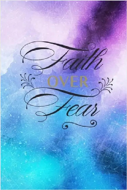 Faith Over Fear: Christian Quote Cover Journal Gift: Lined Notebook by Creations, Joyful