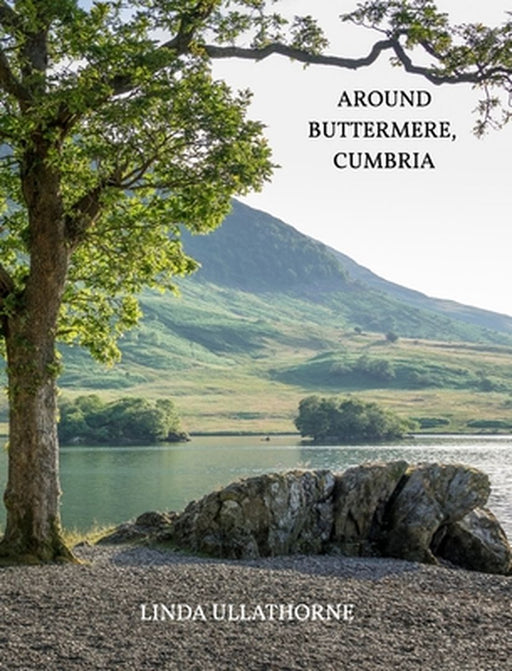Around Buttermere, Cumbria. by Linda Ullathorne