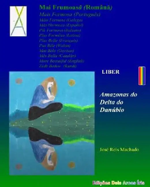 Mai Frumoasa Liber I by Jose Reis Machado