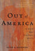 Out of America: A Black Man Confronts Africa by Keith B. Richburg