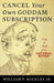Cancel Your Own Goddam Subscription: Notes and Asides from National Review by Jr. Buckley William F.