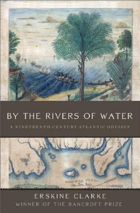 By the Rivers of Water by Erskine Clarke