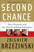 Second Chance: Three Presidents and the Crisis of American Superpower by Zbigniew Brzezinski
