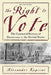 The Right to Vote: The Contested History of Democracy in the United States by Alexander Keyssar