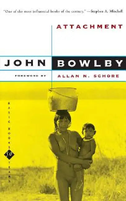Attachment: Second Edition by John Bowlby