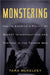Monstering: Inside America's Policy of Secret Interrogations and Torture in the Terror War by Tara McKelvey