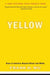 Yellow: Race in America Beyond Black and White by Frank H. Wu