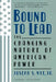 Bound to Lead: The Changing Nature of American Power by Joseph S., Jr. Nye