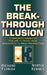 The Breakthrough Illusion: Corporate America's Failure to Move from Innovation to Mass Production by Richard Florida